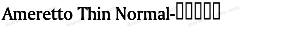 Ameretto Thin Normal字体转换